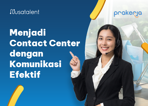 Menjadi Contact Center dengan Komunikasi Efektif